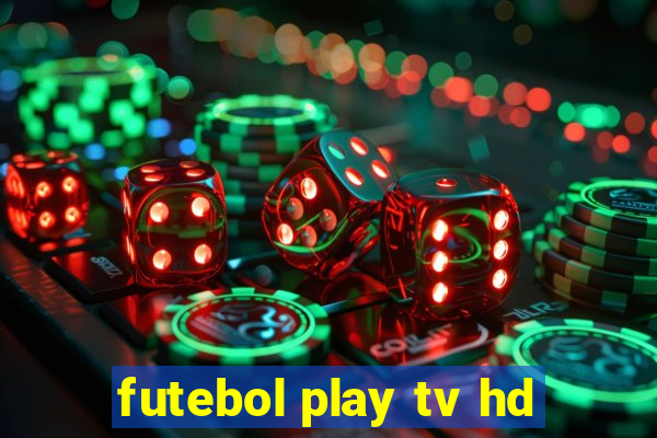 futebol play tv hd